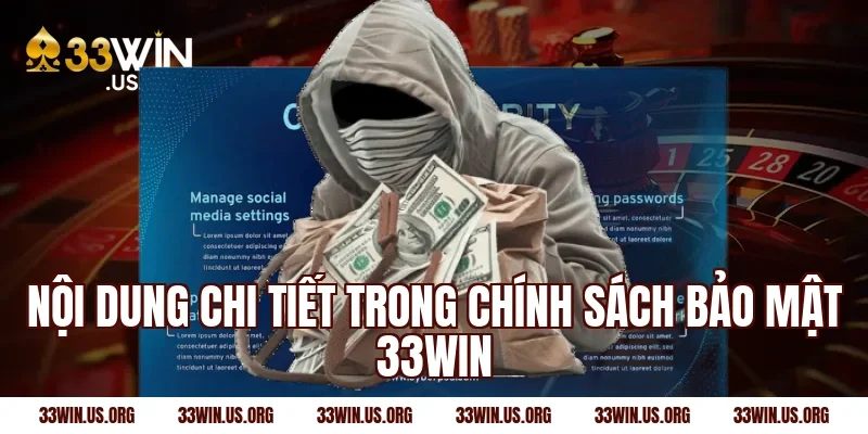 Nội dung chi tiết trong chính sách bảo mật 33win