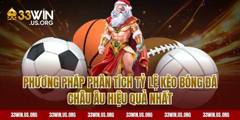 Phương Pháp Phân Tích Tỷ Lệ Kèo Bóng Đá Châu Âu Hiệu Quả Nhất